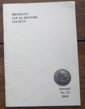 Broseley Local History Society Journal No. 32. 2010 inc. Windmills Jackfield etc