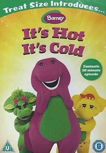 Barney its hot - its,
