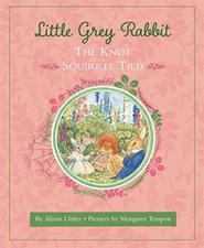Little Grey Rabbit: The Knot