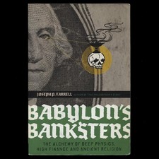 Babylon's Banksters, Joseph P. Farrell, 2010 Feral House Alchemy Physics Finance