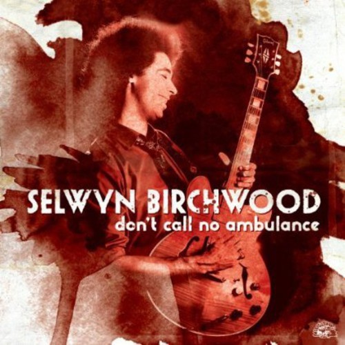 Selwyn birchwood don t call - birchwood, don't