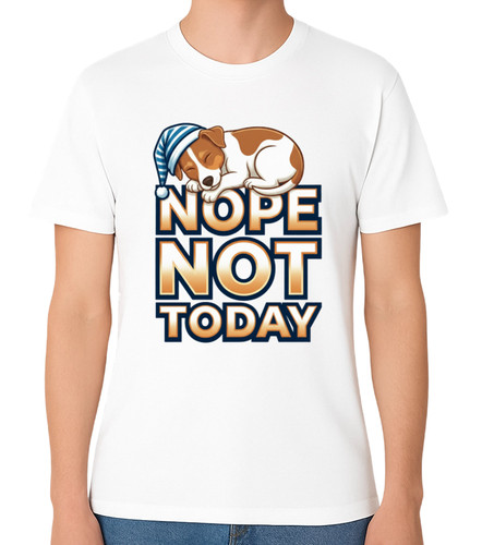 Nope not today sleeping dog - nope,