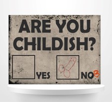 Are you childish funny metal - you,