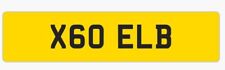 X60 ELB Rare Private Reg Number Plate Personal Registration For Sale