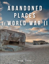 Abandoned Places of World War