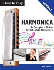 How To Play Harmonica: A