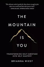 The Mountain is You By Brianna