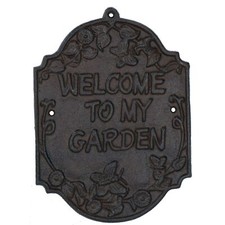 Welcome To My Garden Cast Iron