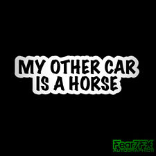 My Other Car Is A Horse Funny