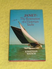 Janet: The Restoration of a Victorian Yacht, 1986 1st h/b, VG/VG, illustrated