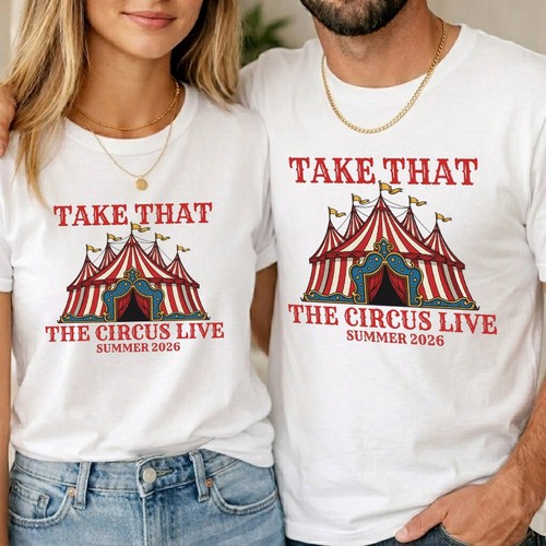 Take that the - that, circus