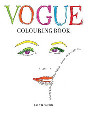 Vogue Colouring Book by Webb, Iain R Book The Cheap Fast Free Post