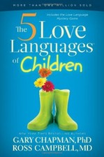 The 5 Love Languages of Children-and Ross Campbell Gary Chapman