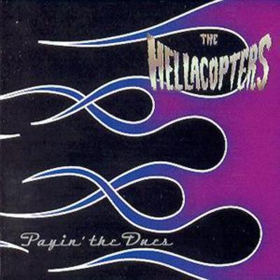 The hellacopters payin - :, payin'