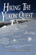 Hiking the Yukon Quest by Mark