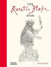 The Quentin Blake Book: With More Than 300 Illustrations - Uglow, Jenny
