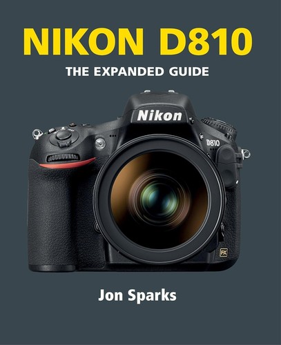 Nikon d810 the - the, guide