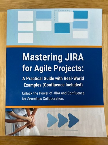 Mastering jira for - jira, agile