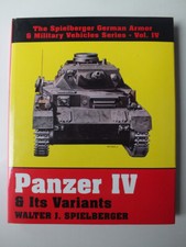 Panzer IV and Its Variants (Spielberger German Armour & Military Vehicles v. IV)