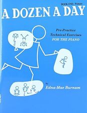 A Dozen A Day: Pre-Practice Technical Exercises ... by Edna-Mae Burnam Paperback
