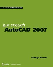 Just Enough AutoCAD 2007,George Omura
