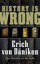 History Is Wrong by Erich Von Daniken Paperback Book The Cheap Fast Free Post