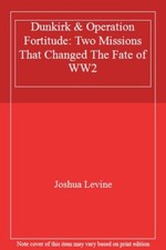 Dunkirk & Operation Fortitude