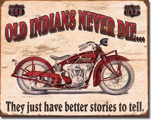 Old indians never die - indians,