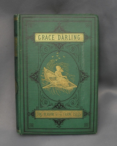 Grace darling the heroine - heroine, of