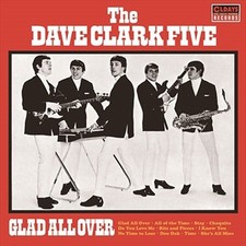 DAVE CLARK FIVE Glad All Over