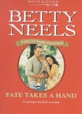 Fate Takes a Hand (Betty Neels Collector's Editions) By Betty Neels