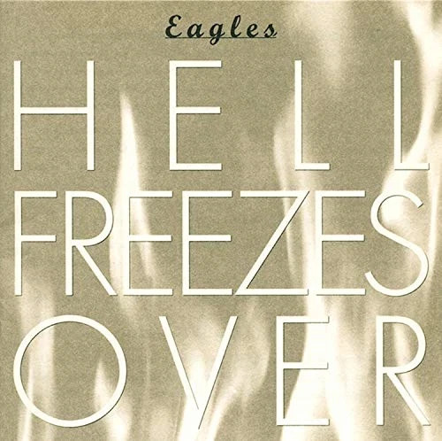 Eagles hell freezes - eagles, over