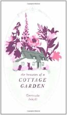 The Beauties of a Cottage Garden (English Journeys) By Gertrude Jekyll