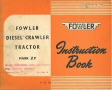 FOWLER DIESEL CRAWLER TRACTOR MARK VF OPERATORS MANUAL