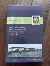 Naval Eight: A History of No.8 Squadron RNAS afterward No.208 Squadron RAF from