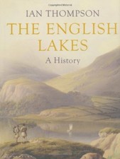 The English Lakes: A History,Ian Thompson