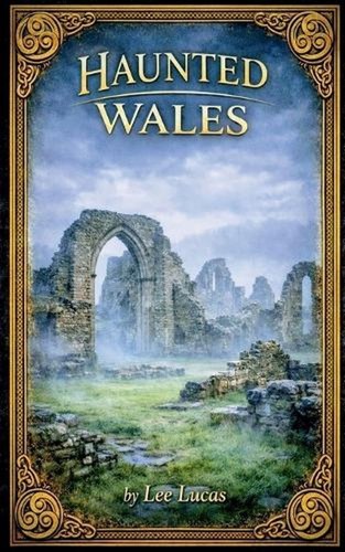 Haunted wales lee - haunted,