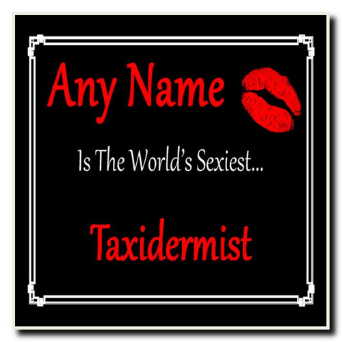 Taxidermist personalised - taxidermist,