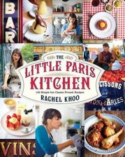 The Little Paris Kitchen: 120 Simple But Classic French Recipes - New