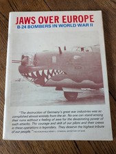 JAWS OVER EUROPE: B-24 Bombers in World War II