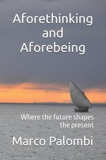 Aforethinking and Aforebeing