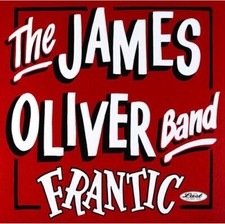 James Oliver Band : Frantic CD
