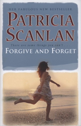 Forgive and forget patricia - forgive,