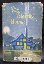 The Friendly House And The Thrilling Adventures of....by H. L. Gee (1946 2nd Ed)
