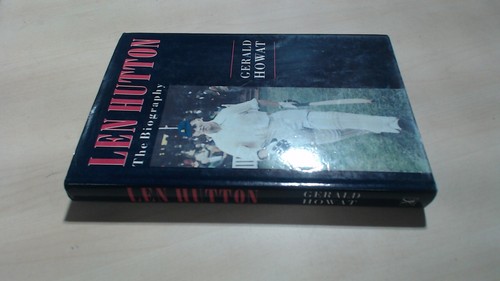 Len hutton a biography - hutton:,