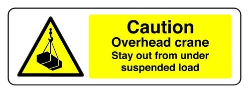 Caution overhead crane - caution, stay