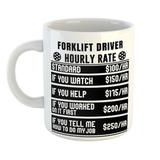 FORKLIFT DRIVER HOURLY RATES MUG – Ideal for Workmates Who Deserve a Good Brew