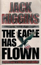 The Eagle Has Flown By  Jack Higgins. 9780330321990