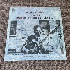 B.B. King – Live In Cook County Jail Vinyl Record EARLY US Pressing 1978