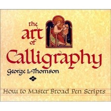 The Art of Calligraphy, Thomson, George L., Used; Very Good Book